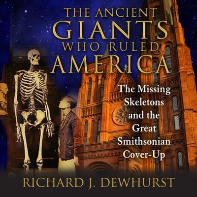Smithsonian Institution Admits To Destroying Bones of Giants