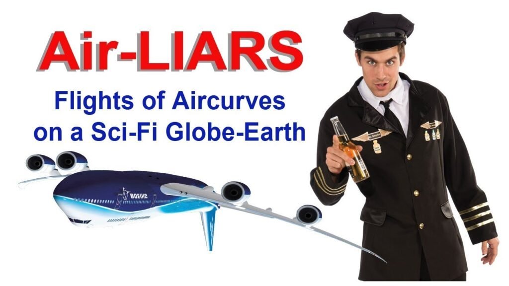 AirLIARS Flights of Air-curves on a Sci Fi Globe Earth – Flat Earth *