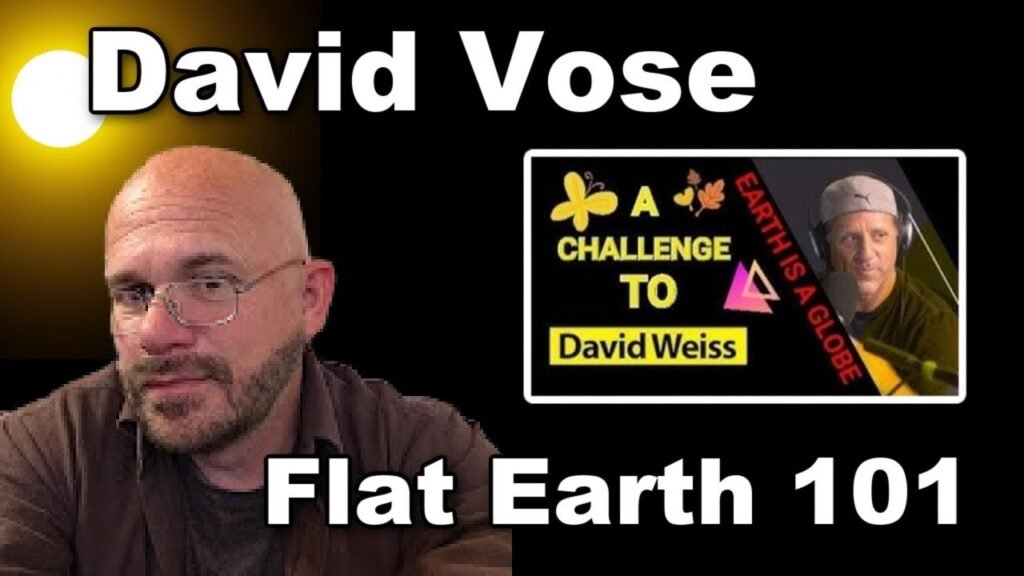 David Vose explains FLAT EARTH Link in description *