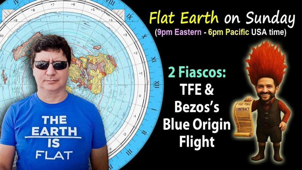 Flat Earth on Sundays: Two Fiascos, Duffy’s TFE and Bezos’s Blue Origin Flight *