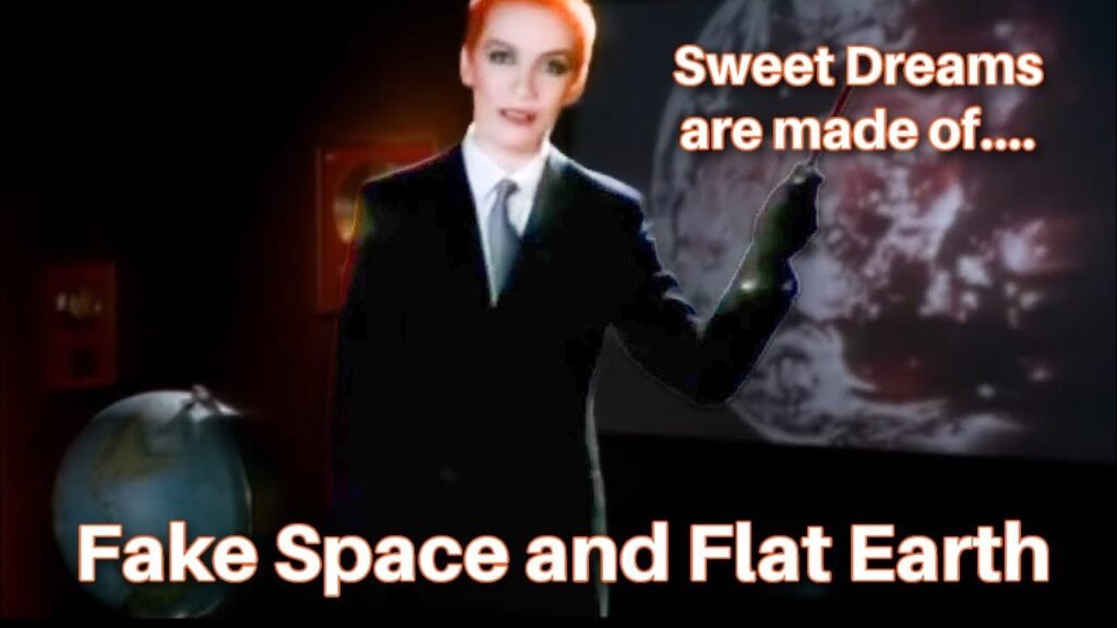 Sweet Dreams Are Made of FAKE Space and FLAT Earth *