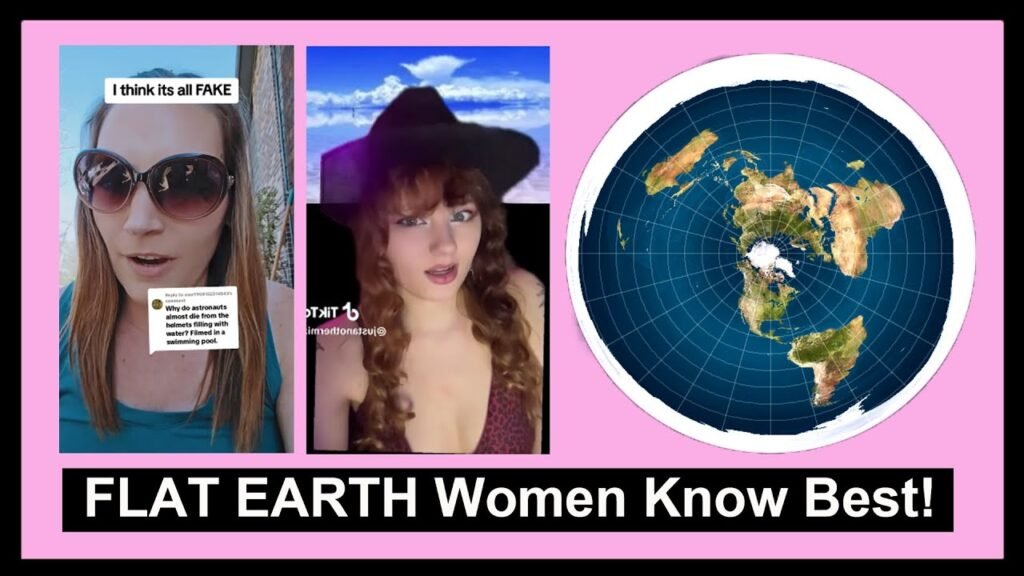 FLAT EARTH Women Know Best *