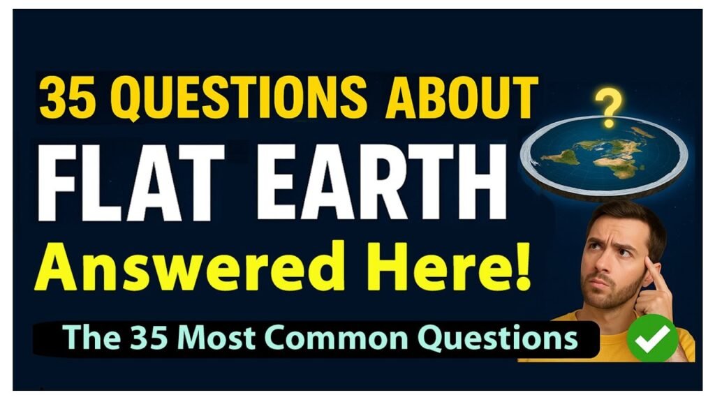 35 Questions About FLAT EARTH (Answered Here!) *