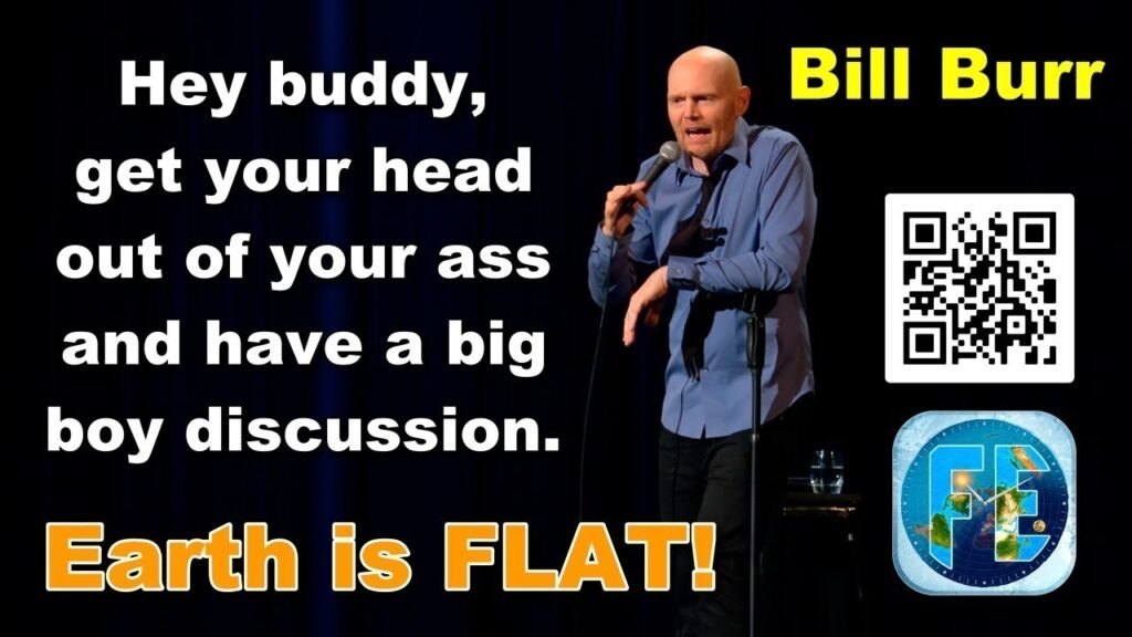 Calling out Bill Burr on Flat Earth *