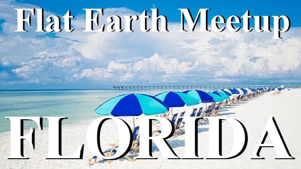 Flat Earth meetup Florida August 23rd ✅ *