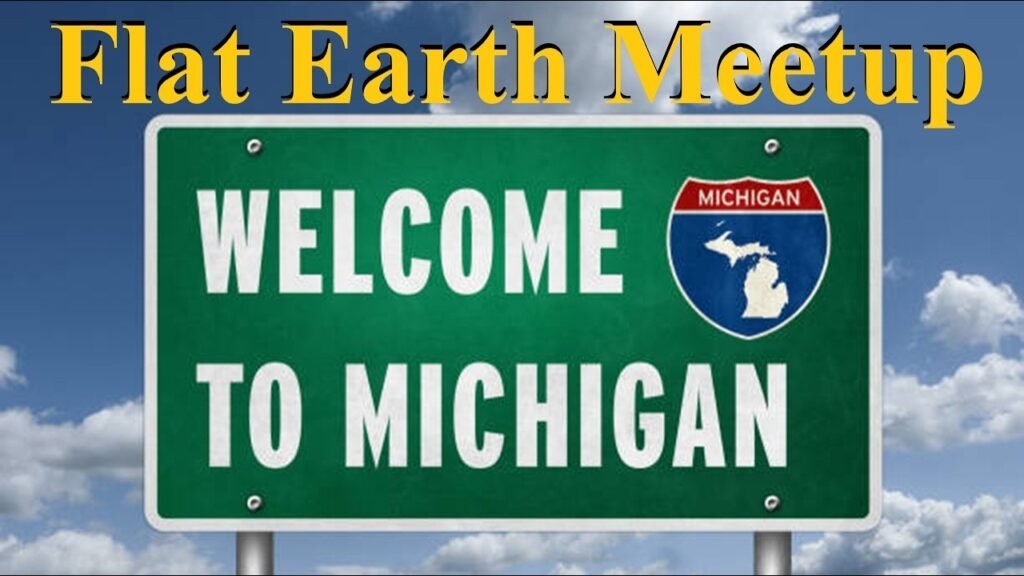Flat Earth meetup Michigan August 15th ✅ *